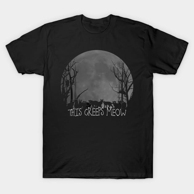 This creeps meow T-Shirt by Pyier